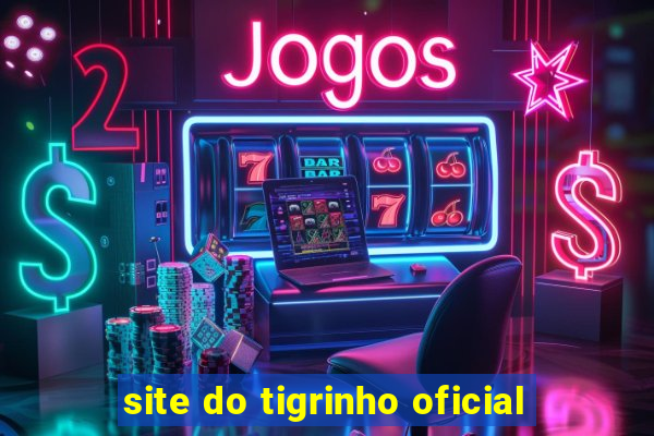 site do tigrinho oficial